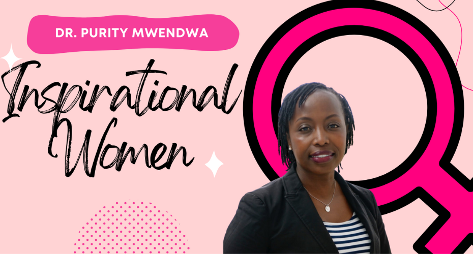 News Item Celebrating Inspirational Women Series 2022: Dr. Purity Mwendwa